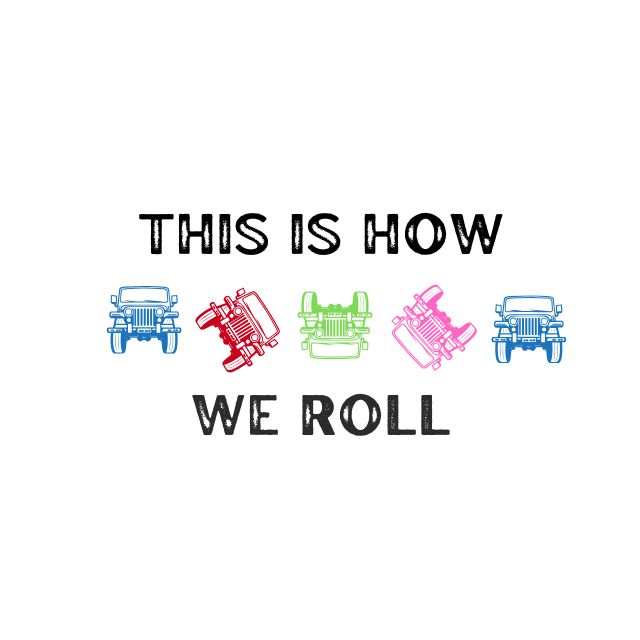 This is How We Roll